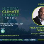 Prof. Chukwumerije Okereke, President of the Society for Planet and Prosperity, to speak at the Nigeria Climate Change Forum 2025